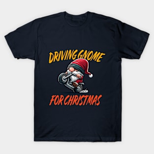 Driving Gnome For Christmas - Cute Gnome Pun Design T-Shirt